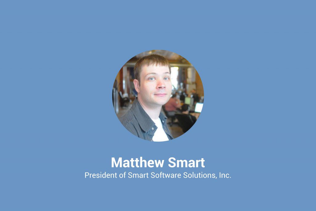 Interview with Matthew Smart of Smart Software Solutions, Inc.