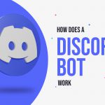 How Does a Discord Bot Work?