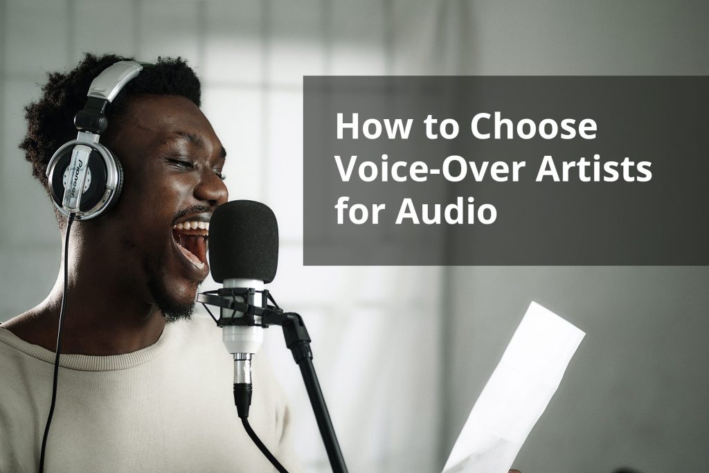 How to Choose Voice-Over Artists for Audio