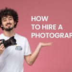 How to Hire a Photographer